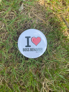 Button: I Love Boss Behavior Clothing