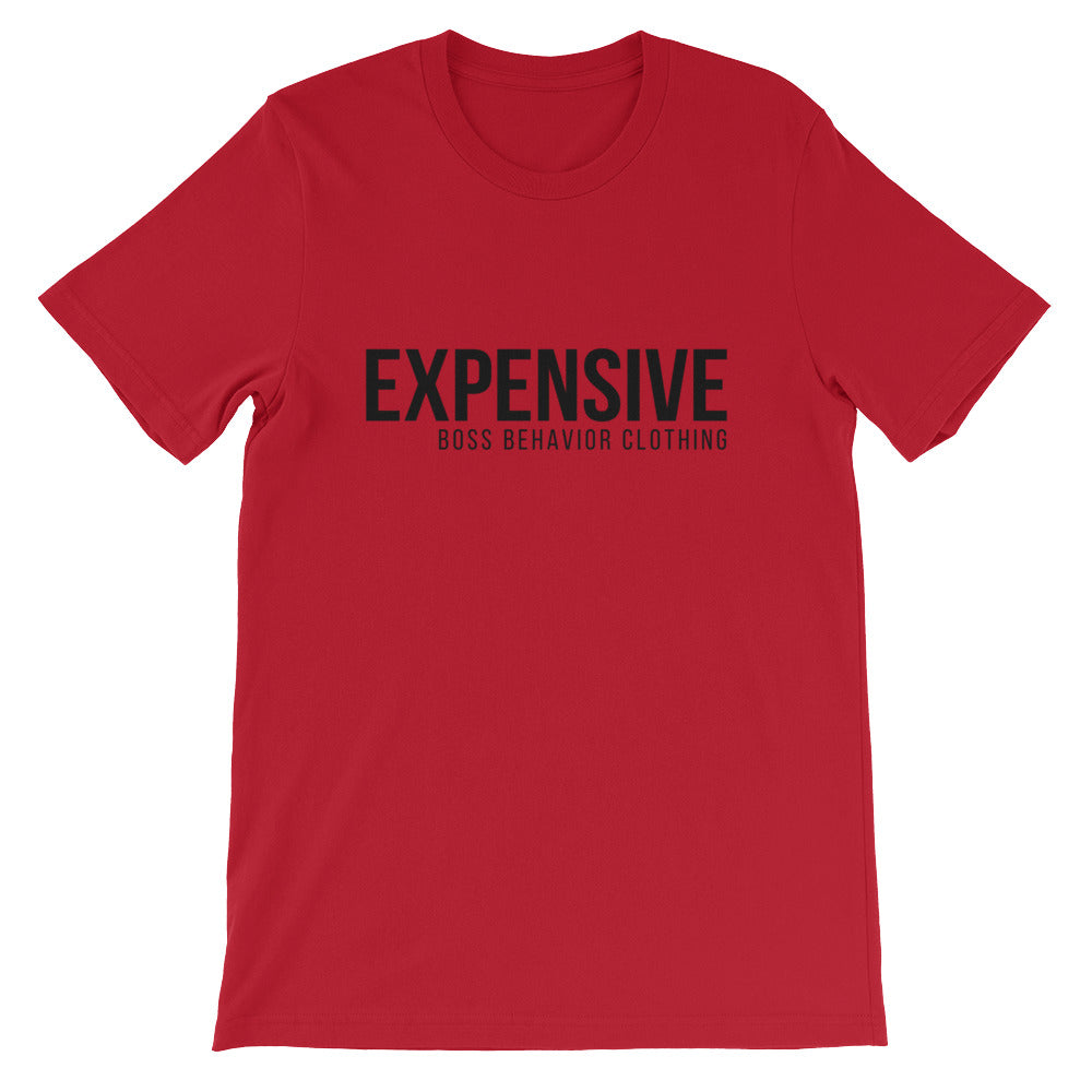 Expensive Short-Sleeve Boss Behavior Unisex T-Shirt   (More Colors)