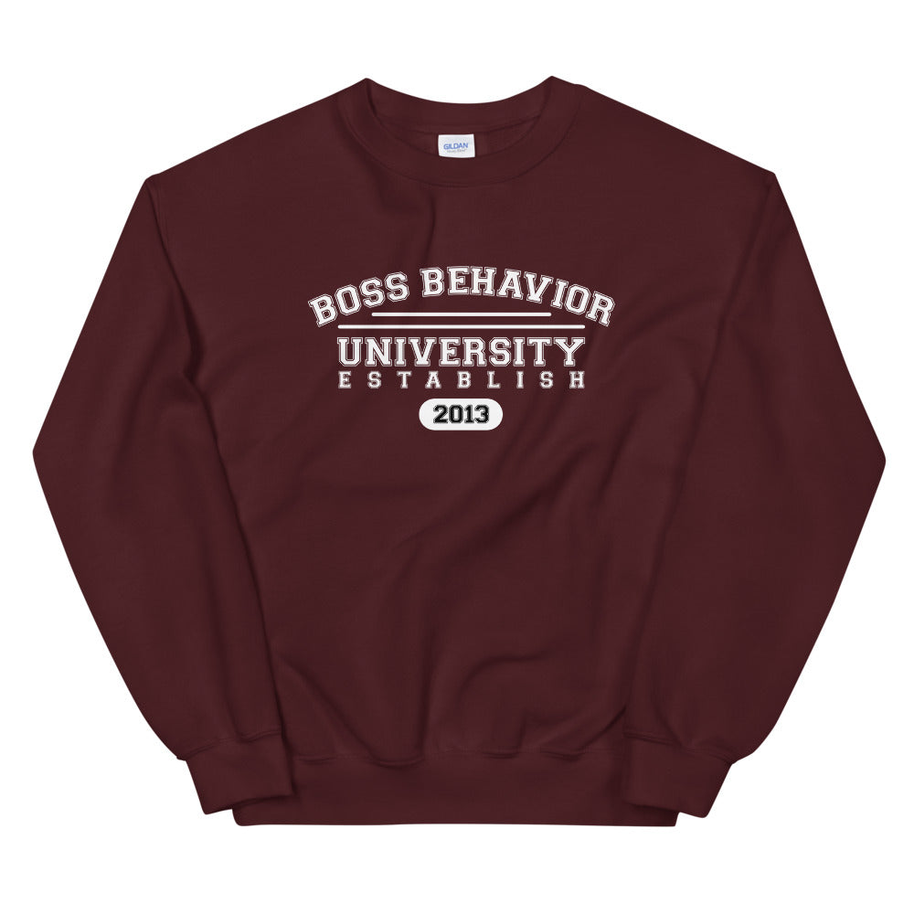 Boss Behavior University Sweatshirt