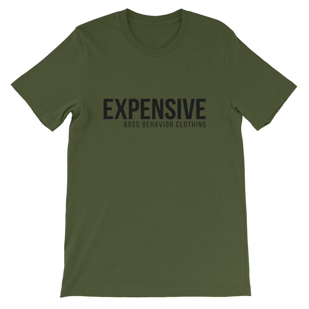 Expensive Short-Sleeve Boss Behavior Unisex T-Shirt   (More Colors)