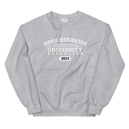 Boss Behavior University Sweatshirt