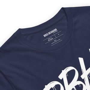 Dripping Boss Behavior Short-Sleeve Unisex T-Shirt (More Colors)